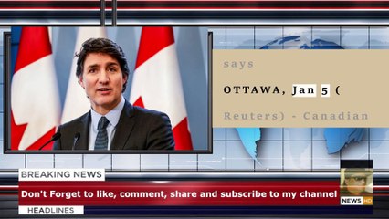 Canada PM Trudeau is likely to announce resignation, source says