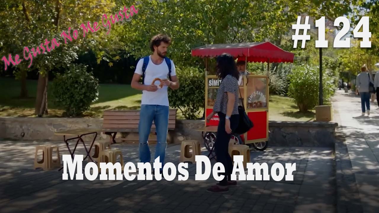 Momentos De Amor #124 - Me Gusta No Me Gusta
