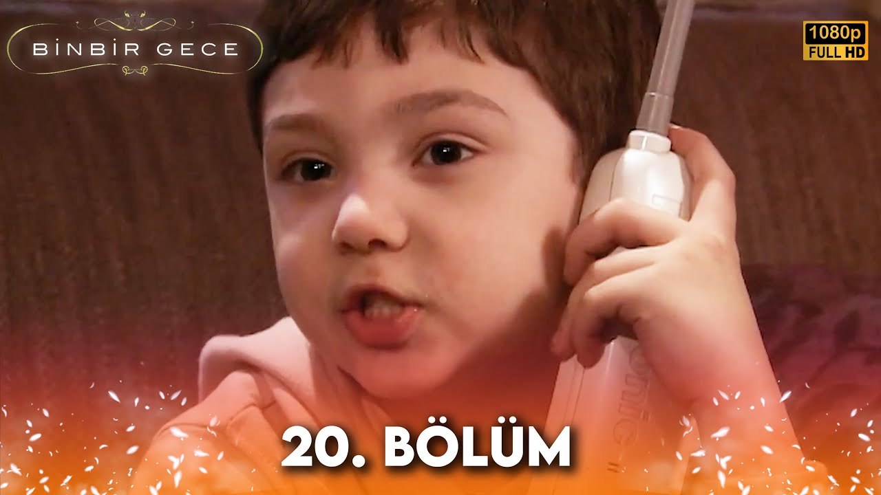 Binbir Gece - 20. Bölüm FULL HD
