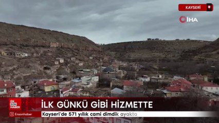 Kayseri'de 571 yıllık cami dimdik ayakta