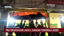 Pria Terjatuh dari Lantai 5, Evakuasi Terkendala Akses