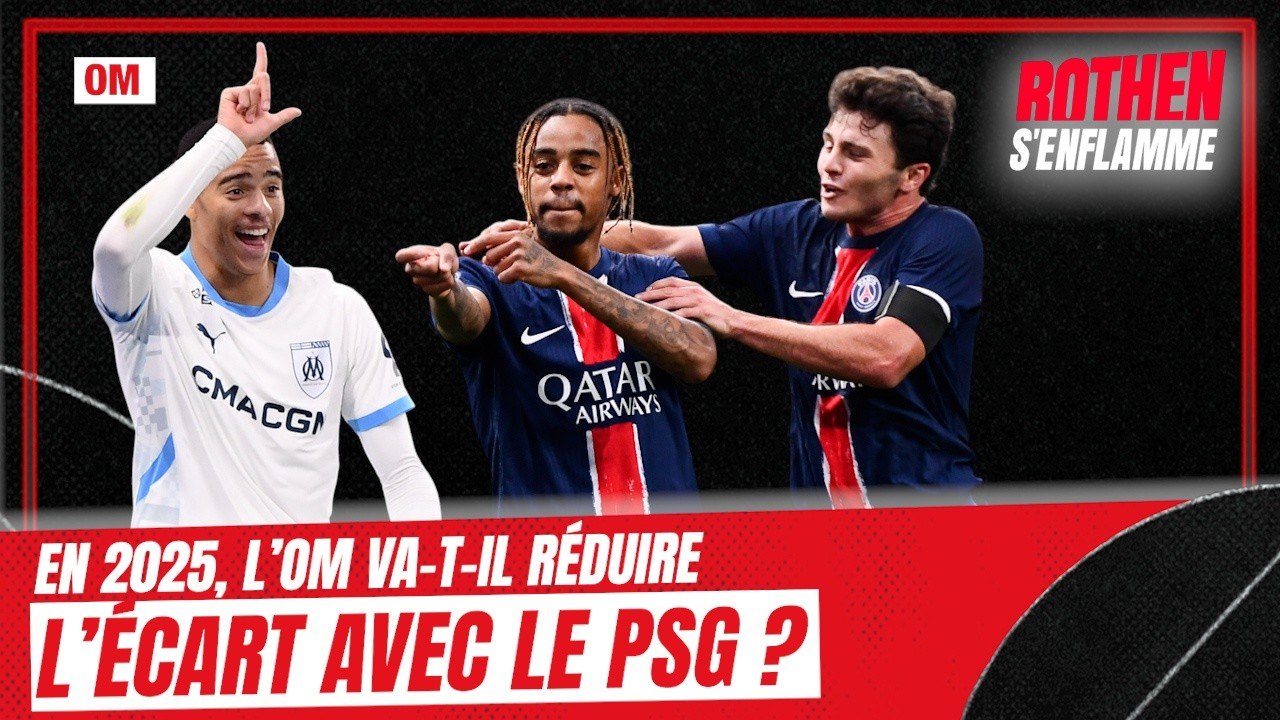 En 2025, l’OM va-t-il réduire l’écart avec le PSG ? “Il y a un fossé entre les deux équipes”, estime Rothen