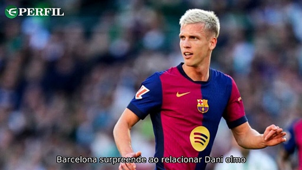 "Barcelona relaciona Dani Olmo, River Plate anuncia ex-Corinthians, e Endrick terá 'última chance' no Real Madrid"