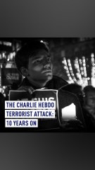 The Charlie Hebdo terrorist attack: Ten years on