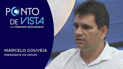 PONTO DE VISTA | MARCELO GOUVEIA PRESIDENTE AMUPE 14/12/2024