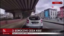 Samsun'da yaya yoluna park eden ve ters yönde seyir eden sürücülere ceza