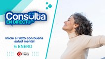 6 Enero 2025 | Consulta en Directo -  Inicie el 2025 con buena salud mental