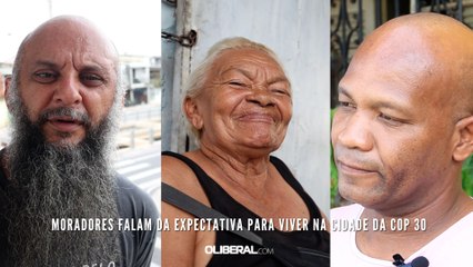 Moradores falam da expectativa para viver na cidade da COP 30
