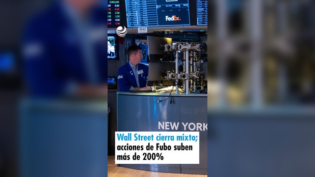Wall Street cierra mixto; acciones de Fubo suben más de 200%