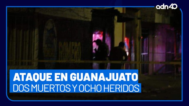 Dos muertos y ocho heridos tras balacera en marisquería de Guanajuato
