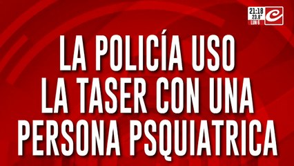 La policía utilizó una pistola taser para reducir a un paciente psiquiátrico