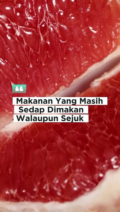 Makanan Yang Sedap Dimakan Walaupun Sejuk