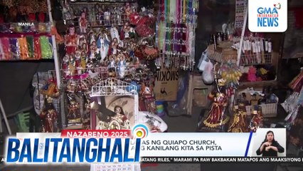 Mga nagtitinda sa labas ng Quiapo Church, umaasang lalakas ang kanilang kita sa Pista ng Jesus Nazareno | Balitanghali