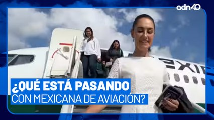 Mexicana de aviación en proceso de revisión, esta semana presentará el plan de rutas