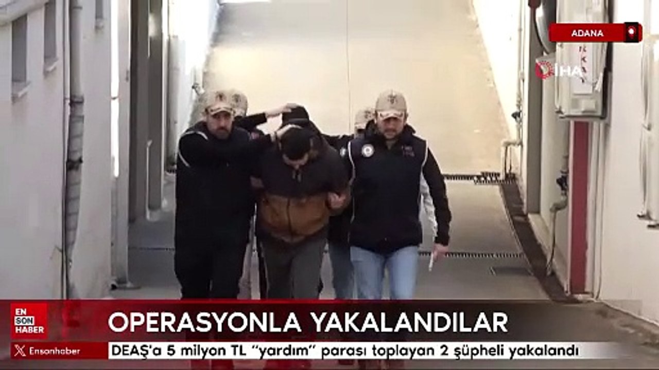 Adana'da DEAŞ'a 5 milyon TL yardım parası toplayan 2 şüpheli yakalandı