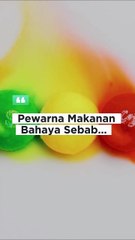 Pewarna Makanan Bahaya Sebab...