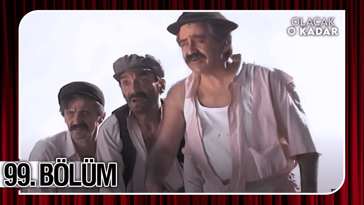 Olacak O Kadar | Full Arşiv | 99. Bölüm