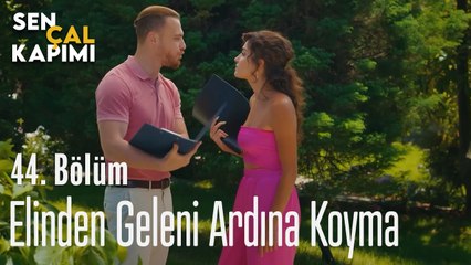 Elinden Geleni Ardına Koyma - Sen Çal Kapımı 44. Bölüm