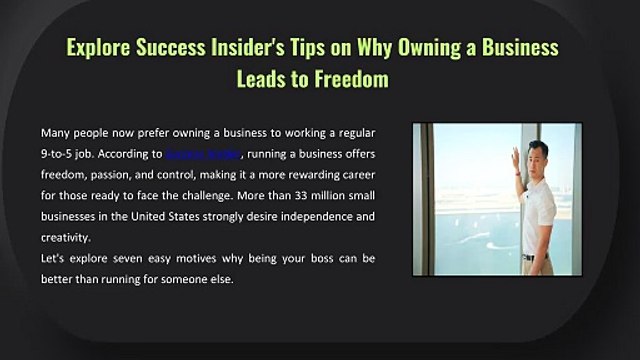 Explore Success Insider's Tips on Why Owning a Business Leads to Freedom