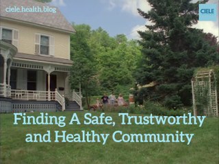 Finding A Safe, Trustworthy and Healthy Community