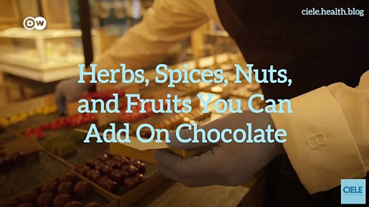 Herbs, Spices, Nuts, and Fruits You Can Add On Chocolate