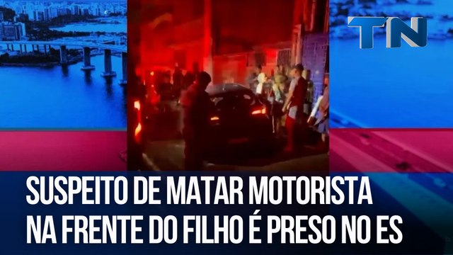 Suspeito de matar motorista na frente do filho em Vila Velha é preso