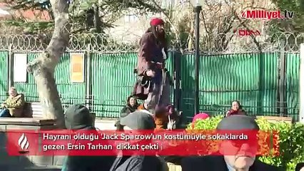 Ankara sokaklarında 'Jack Sparrow'! Vatandaşlar ilgiyle karşıladı