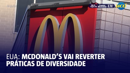 McDonald's anuncia reversão de algumas políticas de diversidade 🌍