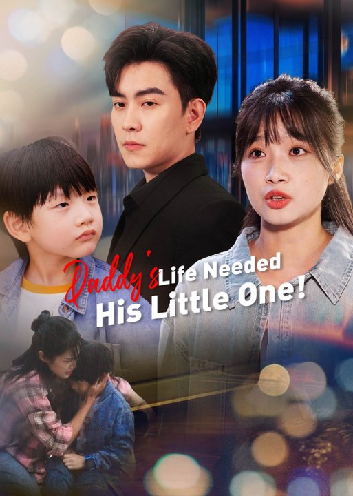 Daddy's Life Needed His Little One! Chinese Sereal
