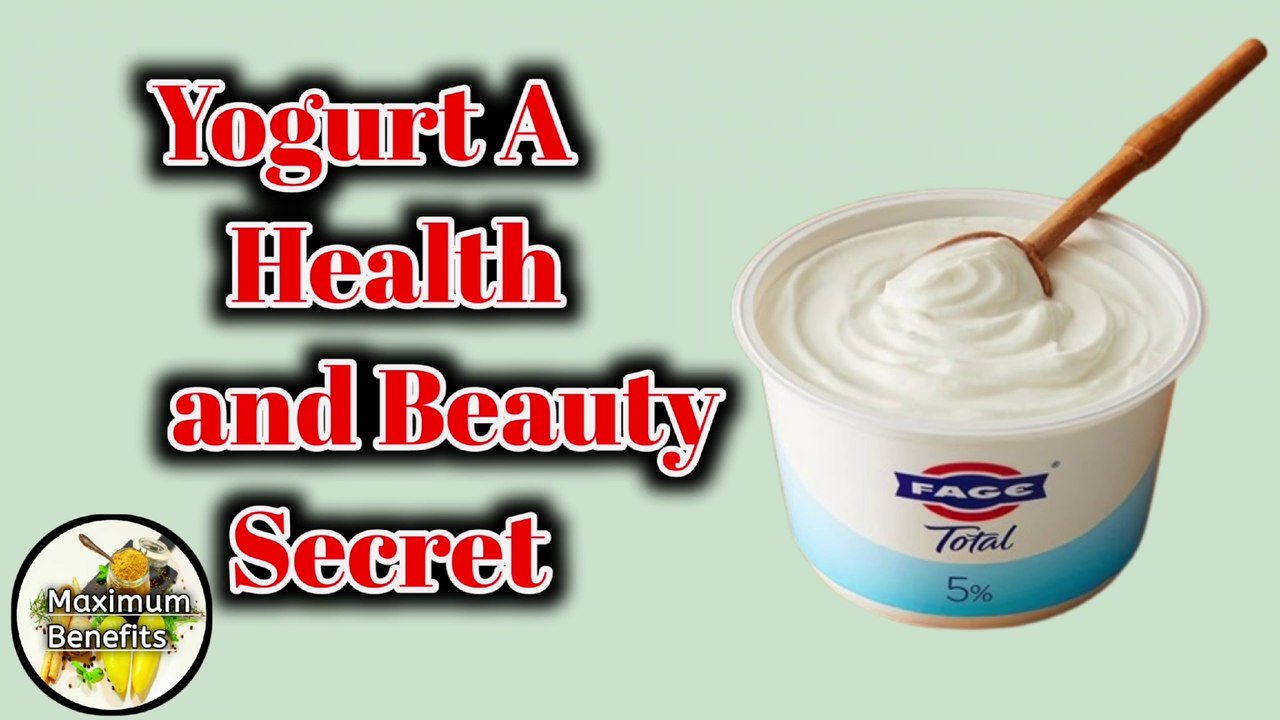 Yogurt A Health and Beauty Secret | home remedies | maximum Benefits