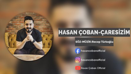 Hasan Çoban - Çaresizim