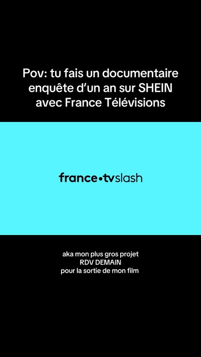 Mon film documentaire sur Shein ! Dispo le 8 janvier sur France tv Slash