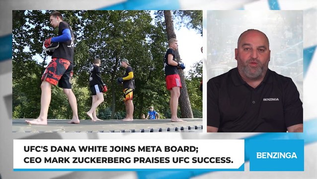 UFC's Dana White Joins Meta Board; CEO Mark Zuckerberg Praises UFC Success.