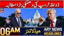 ARY News 6 AM Headlines | 8th Jan 2025 | Donald Trump's Threat: Major Demand