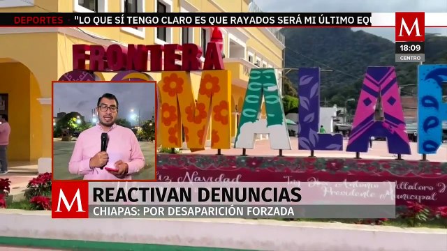 Se reactivan las denuncias por desaparición forzada en Chiapas