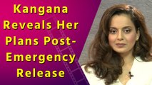 Kangana Reveals Her Plans Post-Emergency Release