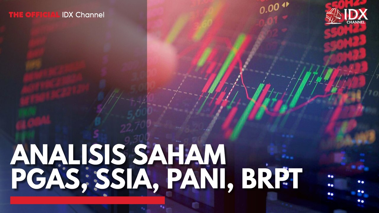 Analisis Saham PGAS, SSIA, PANI, BRPT