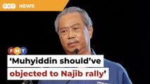 ‘Principled’ Muhyiddin should have rejected Najib rally, says Puad