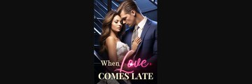 When Love Comes Late | Full Movie Billionaire, Short Drama