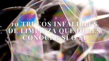 10 trucos infalibles de limpieza que debes conocer sí o sí