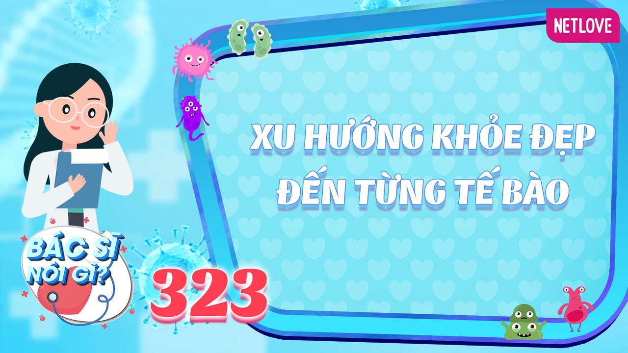 Bác Sĩ Nói Gì - tập 323
