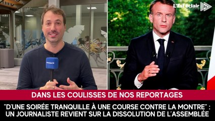 "D’une soirée tranquille à une course contre la montre" : un journaliste revient sur la dissolution de l’Assemblée