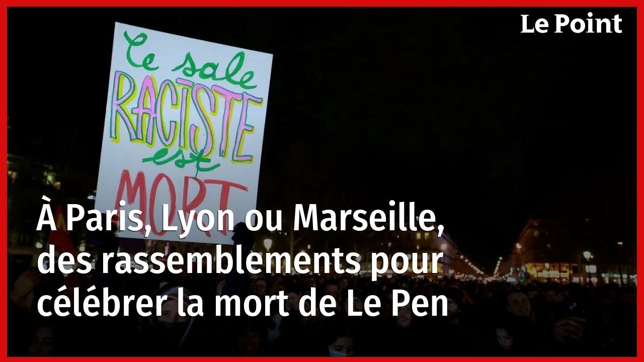 À Paris, Lyon ou Marseille, des rassemblements pour célébrer la mort de Le Pen