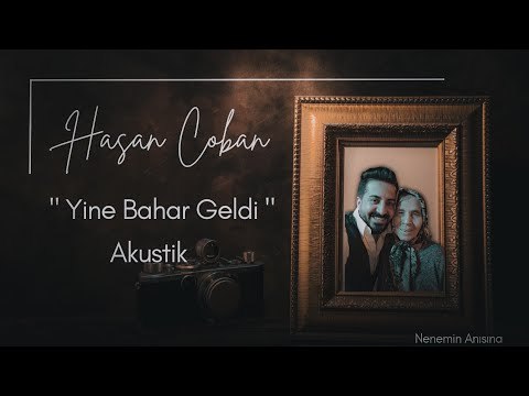 Hasan ÇOBAN -Yine Bahar Geldi ( Akustik )
