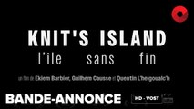 KNIT'S ISLAND : L'ÎLE SANS FIN de Ekiem Barbier, Guilhem Causse, Quentin L’helgoualc’h : bande-annonce [HD-VOST] | 17 avril 2024 en salle