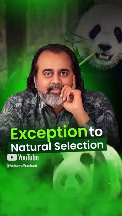 Exception to Natural Selection || Acharya Prashant