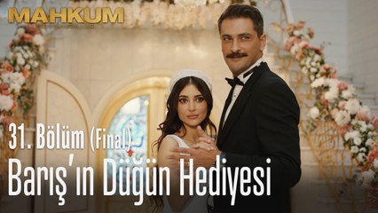 Barış'ın Düğün Hediyesi ve Mahkum 31. Bölüm Finali 🎉