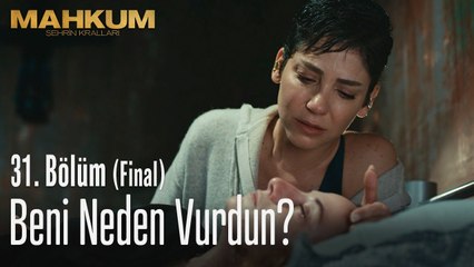 Beni neden vurdun?  - Mahkum 31. Bölüm (Final)