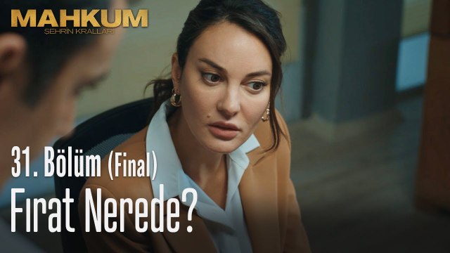 Fırat nerede? - Mahkum 31. Bölüm (Final)