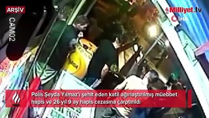 Polis Şeyda Yılmaz’ı şehit eden katil hakkında karar
